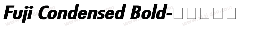 Fuji Condensed Bold字体转换